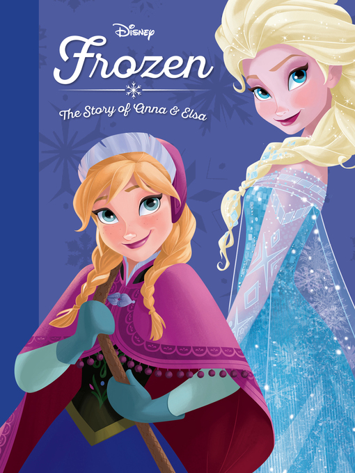 Title details for The Story of Anna and Elsa by Disney Books - Available